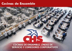 Cocinas de ensamble y comedores corporativos de CHS México en Villahermosa, Tabasco, con líneas de servicio modernas y personal preparando alimentos frescos